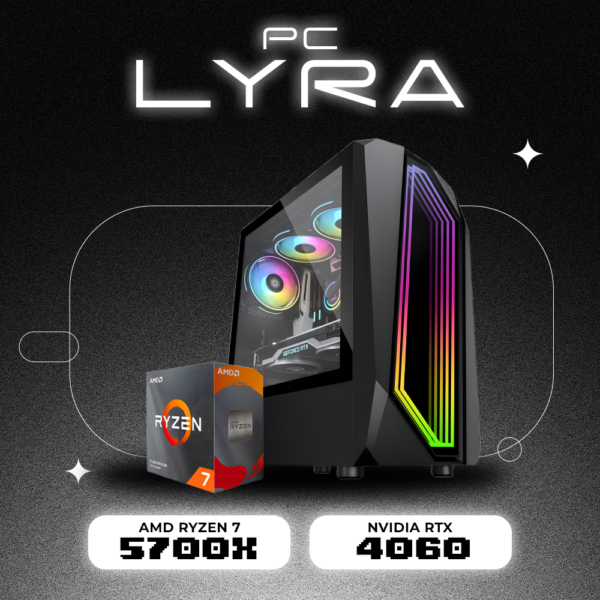 PC LYRA RYZEN 7 5700X | B550M | RTX 4060